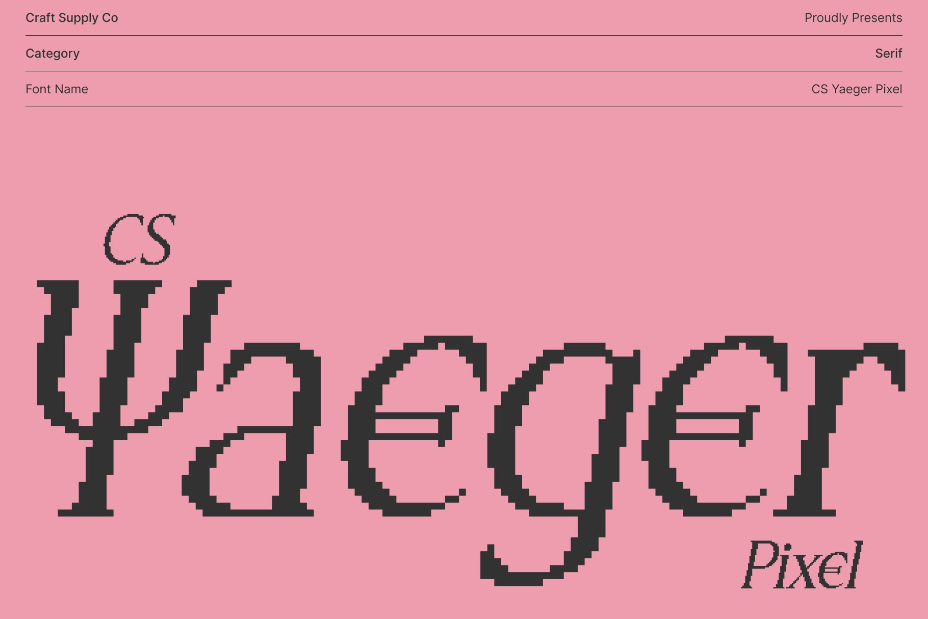 CS Yaeger Pixel – Classical Serif Display Font with Modern Pixel