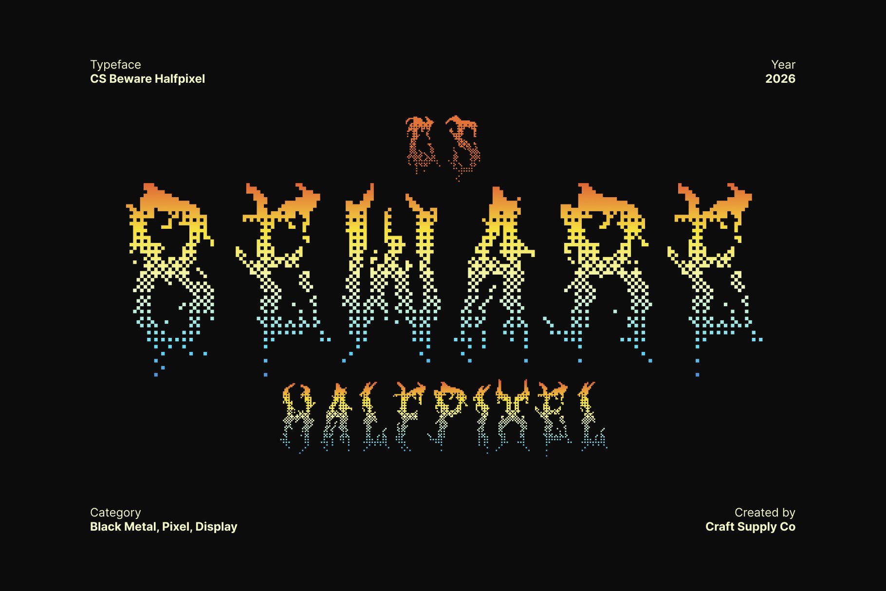 CS Beware Halfpixel: Black Metal Display Font - Craft Supply Co