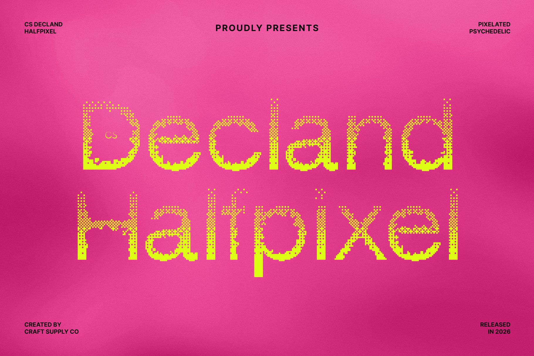 CS Decland Halfpixel : Psychedelic Halfpixel Display Font - Craft Supply Co