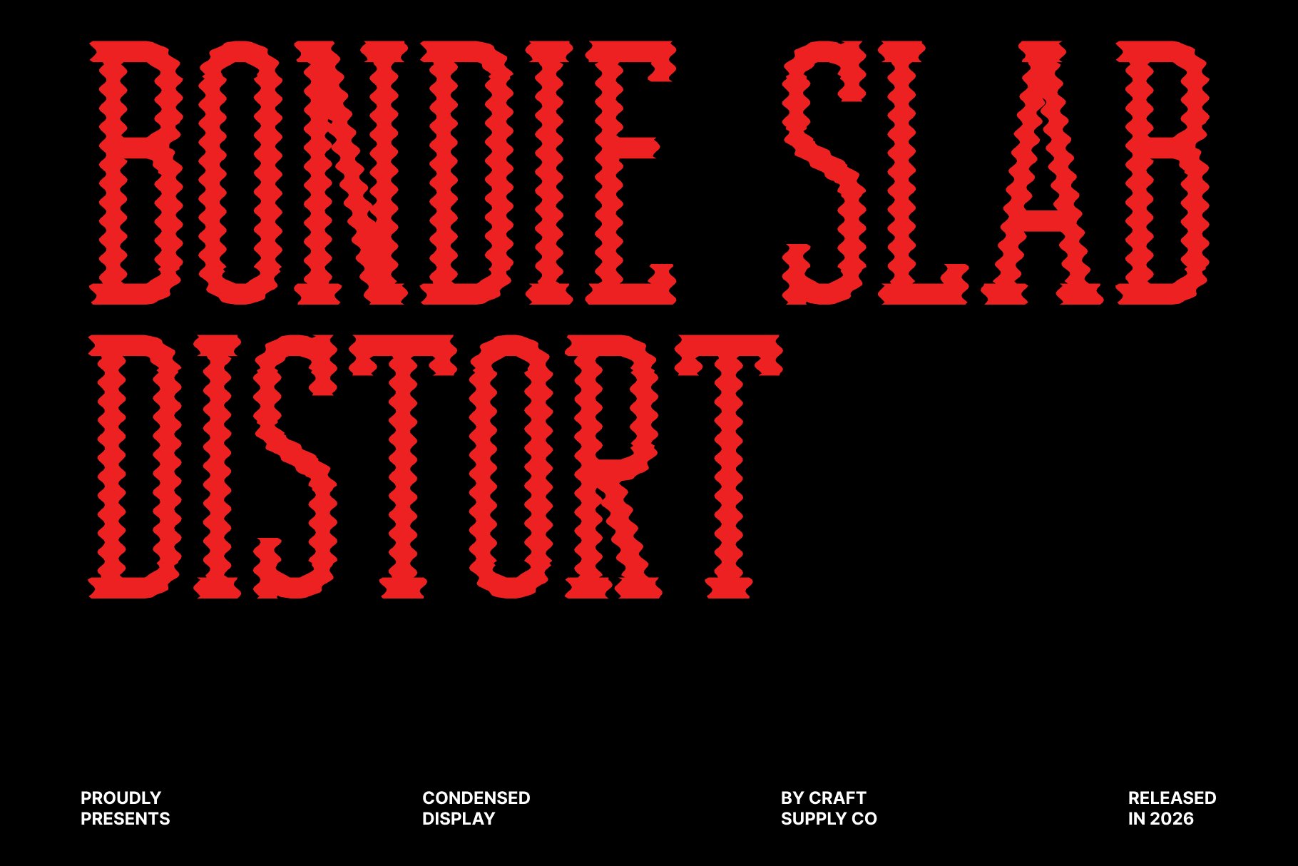 Bondie Slab Distort – Condensed Slab Serif Font with Melting Style